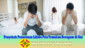 Penyebab Penurunan Libido Pria Temukan Beragam di Sini