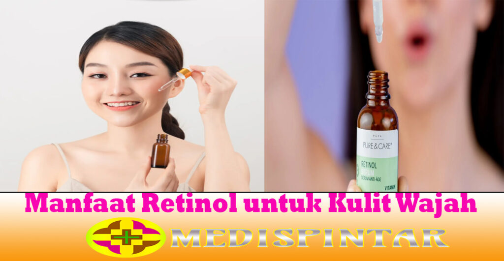 Manfaat Retinol untuk Kulit Wajah