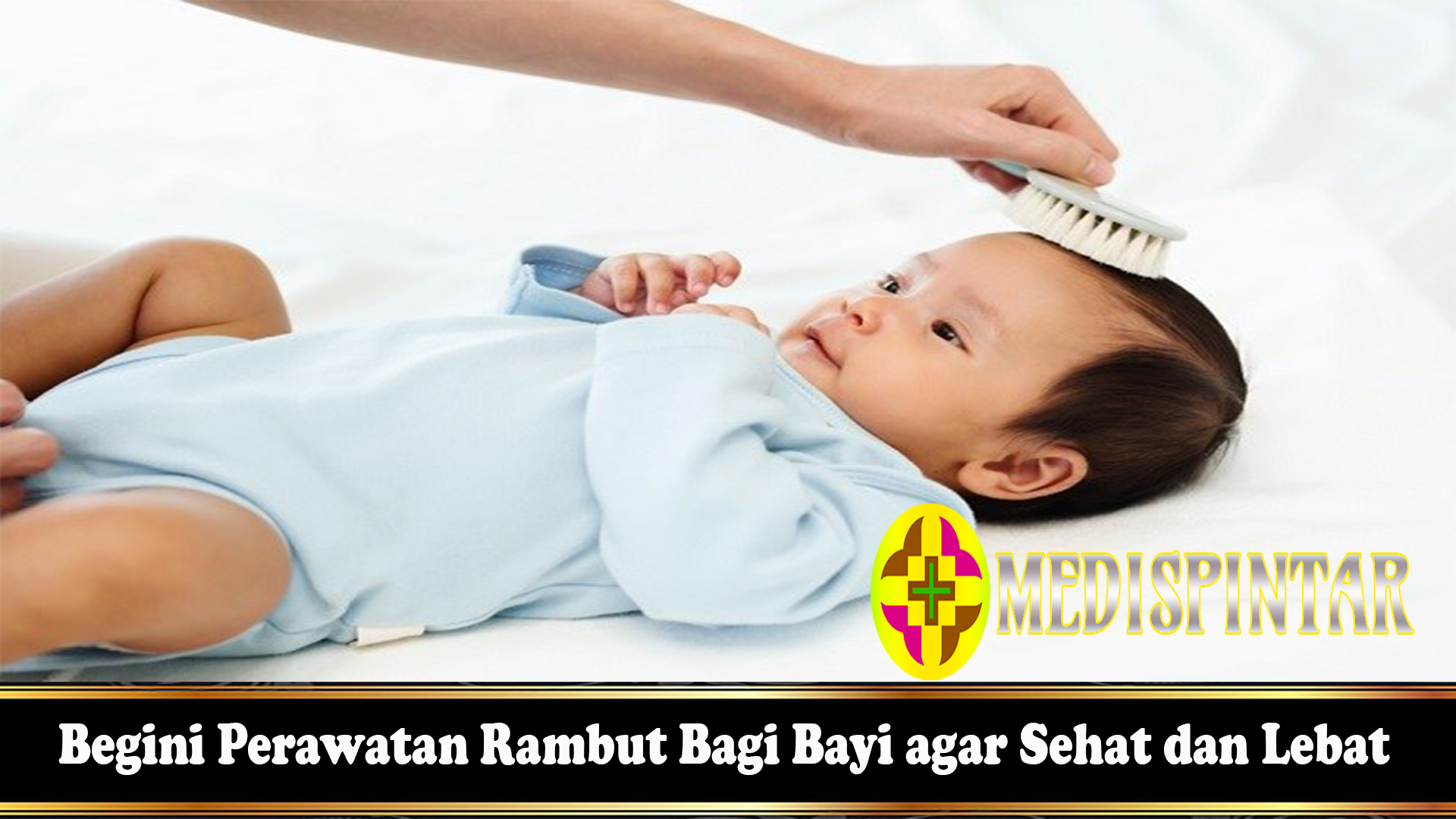 Begini Perawatan Rambut Bagi Bayi agar Sehat dan Lebat