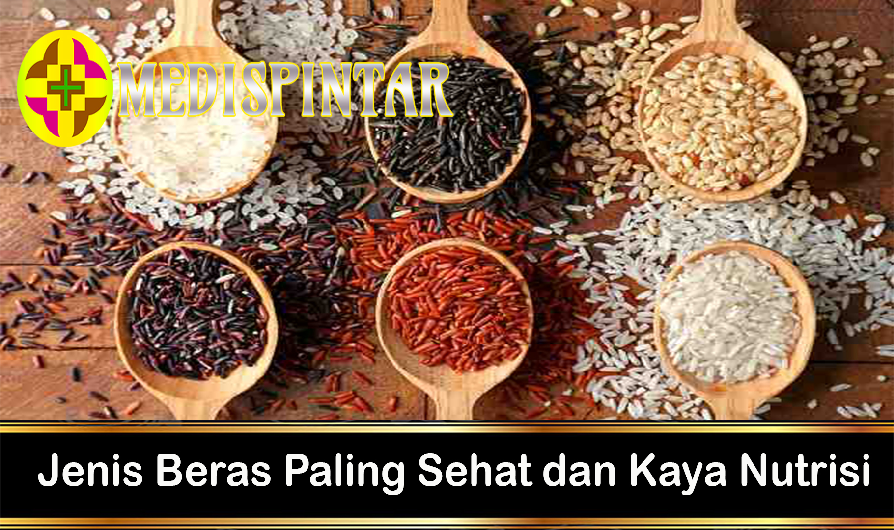 Jenis Beras Paling Sehat dan Kaya Nutrisi