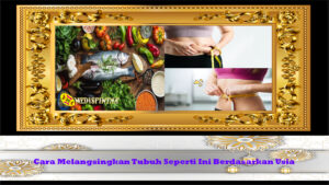 Cara Melangsingkan