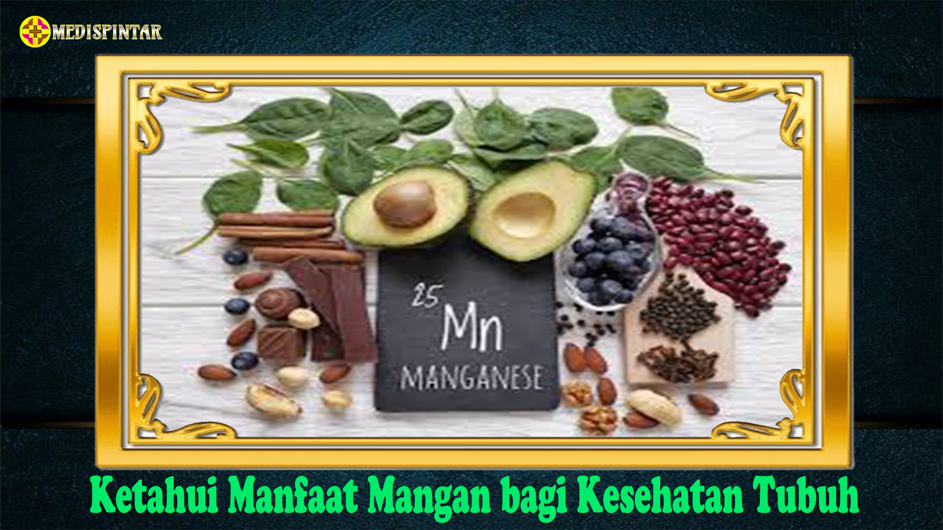 Ketahui Manfaat Mangan bagi Kesehatan Tubuh