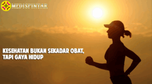 Kesehatan Bukan Sekadar Obat, Tapi Gaya Hidup