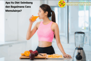 Apa Itu Diet Seimbang dan Bagaimana Cara Memulainya?