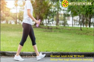 Manfaat Jalan Kaki 30 Menit Setiap Hari bagi Kesehatan Jantung